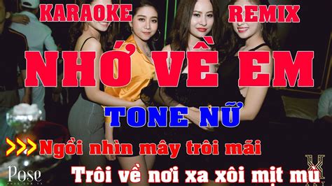 Nhớ Về Em Karaoke Remix Tone Nữ Beat Chuẩn Quang Organ YouTube