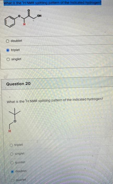 Solved What Is The H Nmr Splitting Pattern Of Tbe Indicaged Chegg