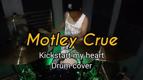 Motley Crue Kickstart My Heart Drum Cover YouTube