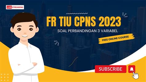 FR Soal TIU CPNS 2023 Perbandingan 3 Variabel YouTube