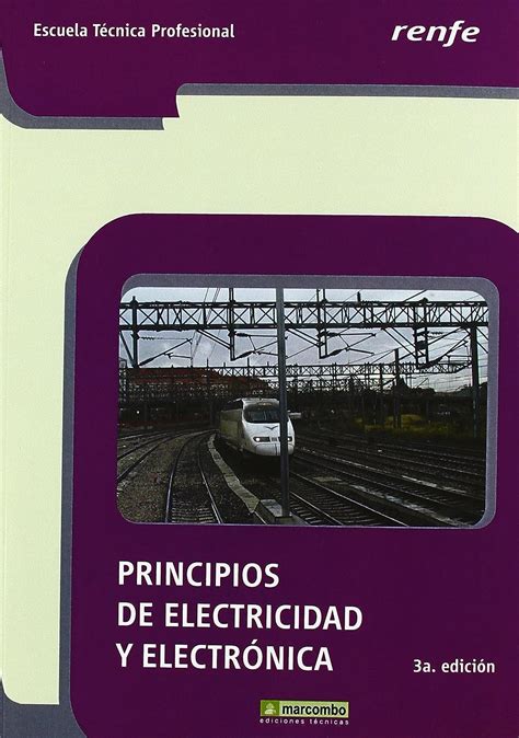 Principios De Electricidad Y Electrónica 3ª Ed Renfe Sin Coleccion