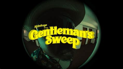 Akintoye Gentleman S Sweep Official Music Video YouTube