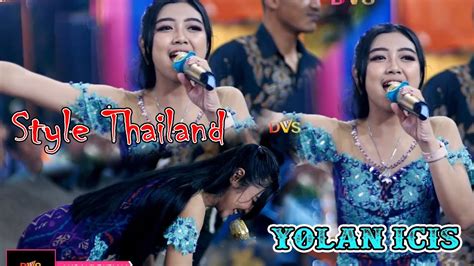 Ojo Dibandingke Voc Yolan Icis Style Thailand Alrosta Dongkrek Ars