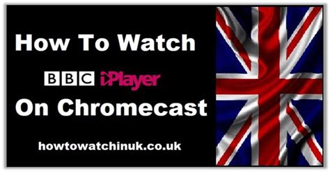 How To Watch Bbc Iplayer On Tv Using Chromecast In