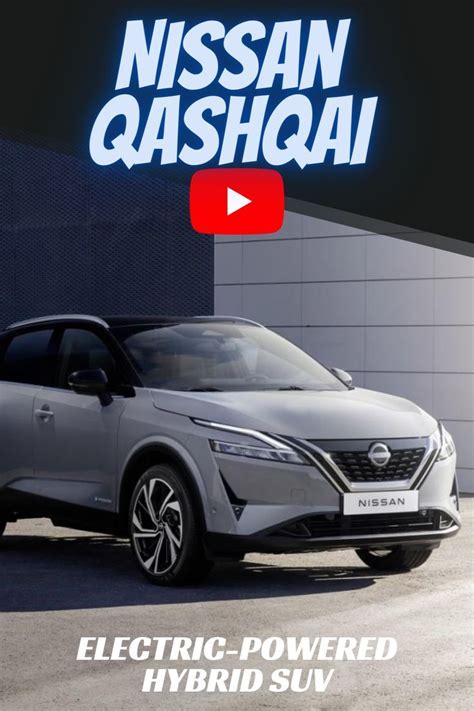 Nissan Qashqai E Power Hybrid Suv With Electric Propulsion Nissan Qashqai Nissan Electric