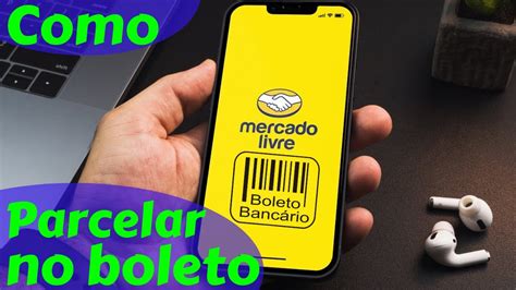 Como Comprar Parcelado No Boleto No Mercado Livre YouTube