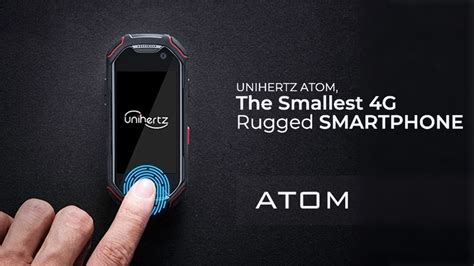 Unihertz Atom G Smartphone Worlds Smallest Rugged Smartphone Youtube