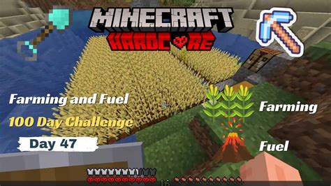 Day 47 Farming And Making Fuel How To Survive In Minecraft Hardcore