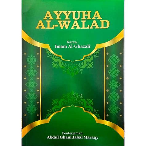 Ayyuha Al Ayyuhal Walad Imam Al Ghazali Rumi Edition For The Recitation