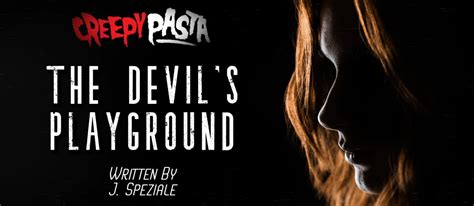 The Devil S Playground Creepypasta