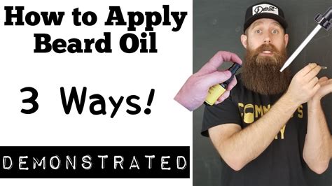 3 Best Ways To Apply Beard Oil Demonstrated Youtube