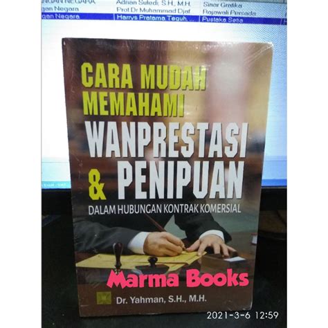 Jual Buku Cara Mudah Memahami Wanprestasi Dan Penipuan Yahman Kencana