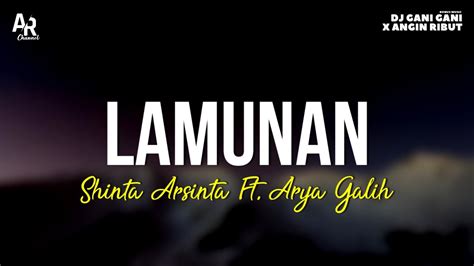 Lamunan Shinta Arsinta Ft Arya Galih LIRIK YouTube