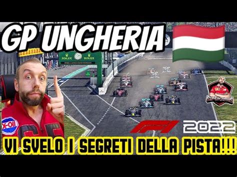 F1 2022 GP UNGHERIA VI SVELO I SEGRETI DELLA PISTA TUTORIAL YouTube