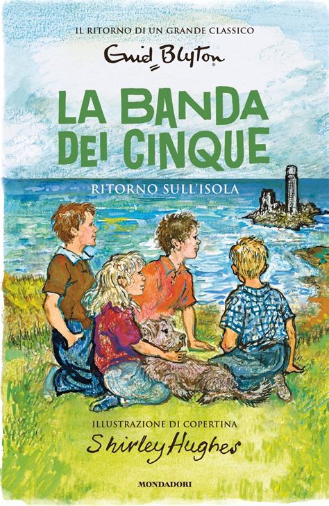 La Banda Dei Cinque Ritorno Sull Isola Ragazzi Mondadori