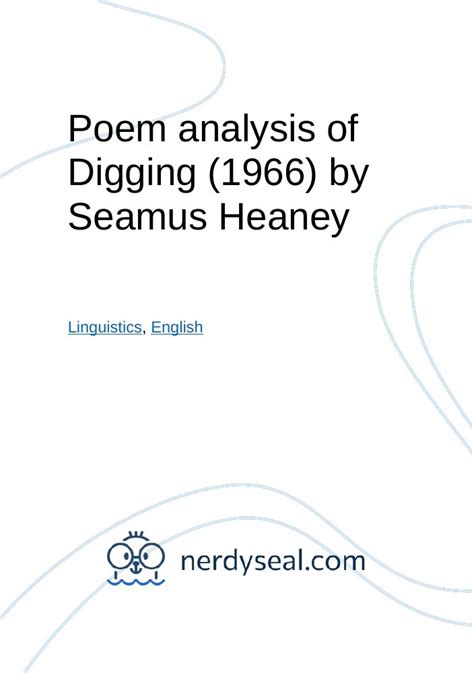 Poem analysis of Digging (1966) by Seamus Heaney - 645 Words - NerdySeal