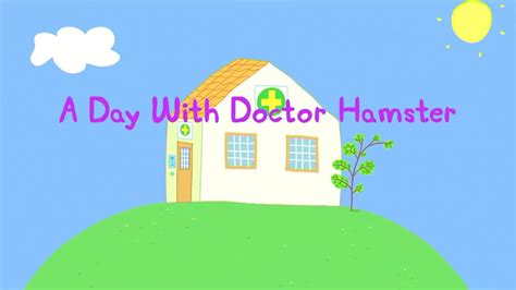 A Day with Doctor Hamster | Peppa Pig Wiki | Fandom