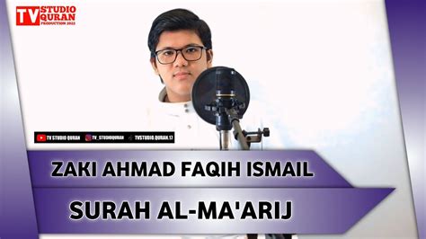 Zaki Ahmad Faqih Ismail Surah Al Ma Arij Juz 29 YouTube