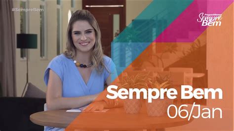 Programa Sempre Bem 06 01 2019 na íntegra by Farmácias Pague