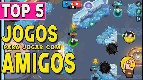 Top Melhores Jogos Online Para Jogar Amigos Youtube