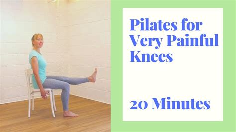 Pilates For Very Painful Knees 20 Minutes Of Chair Based Exercise For Knee Arthritis Youtube