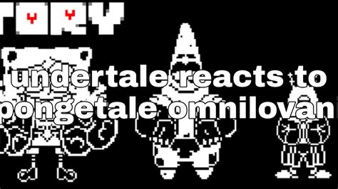 Undertale Reacts To Spongetale Omnilovania Part 1 Youtube