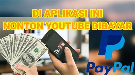 Aplikasi Penghasil Dollar Nonton Youtube Dibayar Dollar Bangdoax