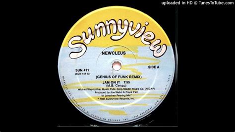 Newcleus Jam On It 1 Genius Of Funk Remix Youtube