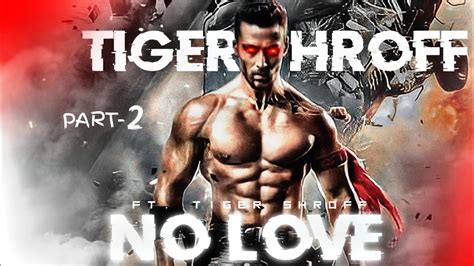 No Love Edit Tiger Shroff Edit Attitude🔥 Video Edit Shubh Song Edit Youtube