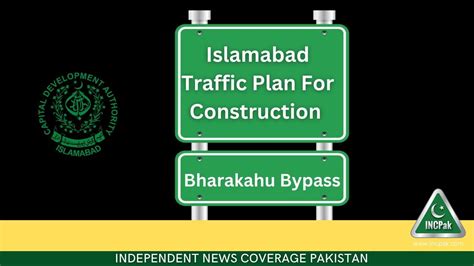 Islamabad Traffic Plan For Construction Of Bharakahu Bypass Incpak