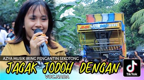 Lagu Sasak Viral Tiktok Jagak Jodoh Dengan Cover Azya Musik Edisi Iring