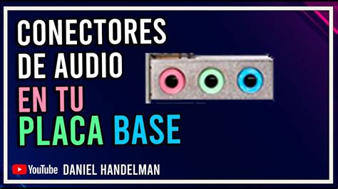 Conectores De Audio De La Placa Base Como Conectar Altavoz