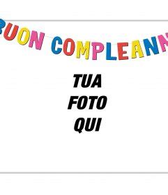 Effetto Photo Per Festeggiare Con La Tua Foto E La Frase BUON COMPLEANNO