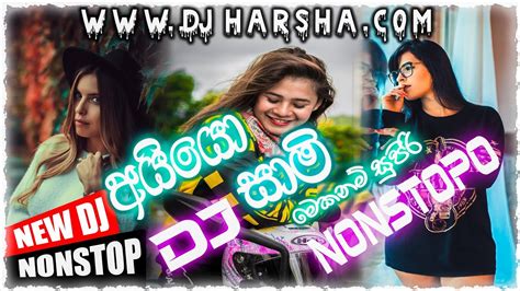 New Dance Dj Non Stop Sinhala New Dj Sinhala Dj Remix New Dj