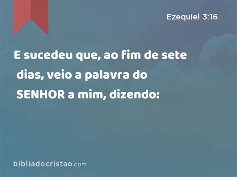 Ezequiel E Sucedeu Que Ao Fim De Sete Dias Veio A Palavra Do