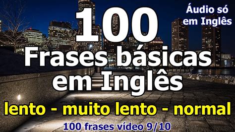 100 FRASES EM INGLÊS TRADUÇÃO 9 10 Áudio só em Inglês YouTube