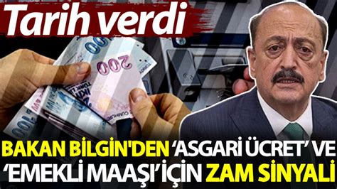 Bakan Bilgin den asgari ücret ve emekli maaşı için zam sinyali