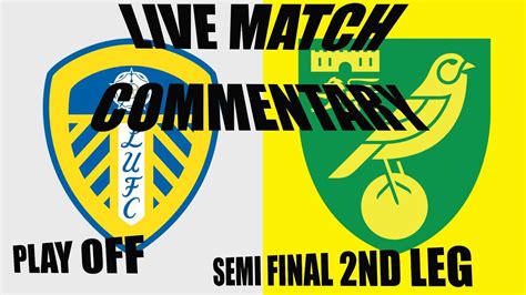 Watch Semifinal Leeds United Norwich City 2nd Leg Live