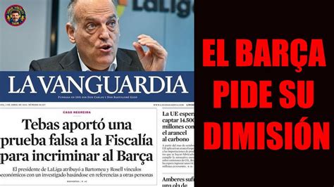 💣💣 El BarÇa Pide La DimisiÓn De Tebas La Amenaza De Čeferin Tebasout Youtube