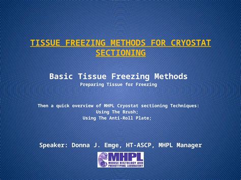 PPTX TISSUE FREEZING METHODS FOR CRYOSTAT SECTIONING Basic Tissue