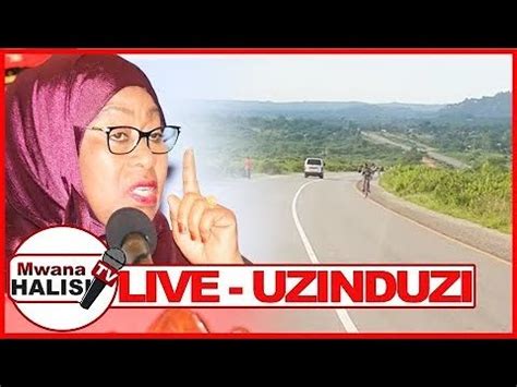 Live Rais Samia Suluhu Hassan Anashiriki Uzinduzi Wa Barabara Ya