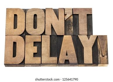 Do Not Delay Exclamation Procrastination Concept Stock Photo 125641790