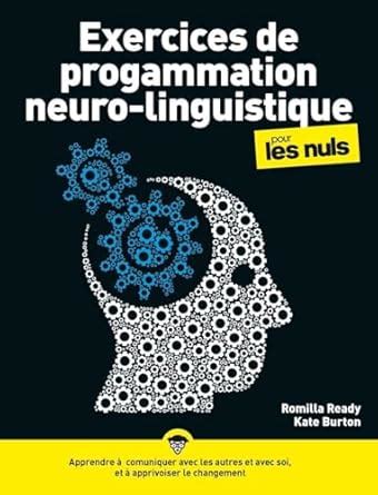 Exercices de programmation neuro linguistique pour les nuls 2e éd