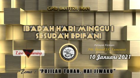 Ibadah Hari Minggu I Sesudah Epifani Januari Live Streaming