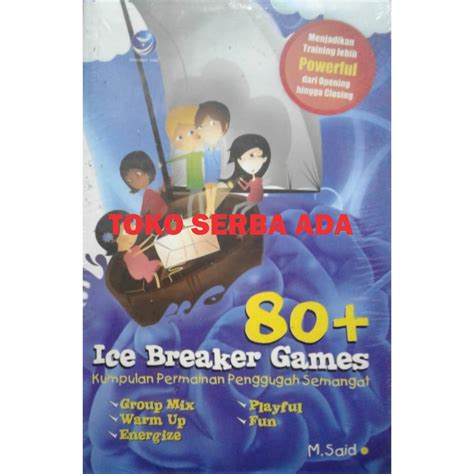 Jual 80 Ice Breaker Games Kumpulan Permainan Penggugah Semangat M