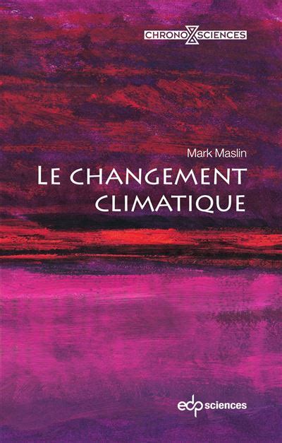 Le Changement Climatique Broch Mark Maslin Alan Rodney Achat