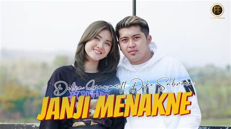 DELVA IRAWAN Feat DIKE SABRINA JANJI MENAKNE Official Music Video