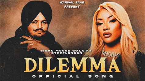 Dilemma Dilemma Sidhu Moose Wala Song YouTube