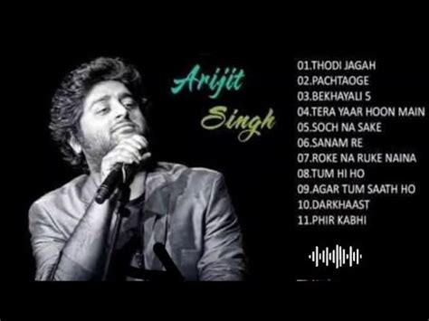 Arijit Singh All Song Arijit Singh Sad Song Break Up Song