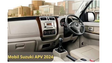 Muat 9 Orang SUV Mewah Mobil Suzuki APV 2024 Yang Cukup Mengejutkan